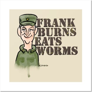 Frank Burns Eats Worms Posters and Art